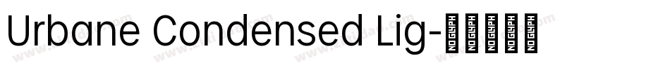 Urbane Condensed Lig字体转换